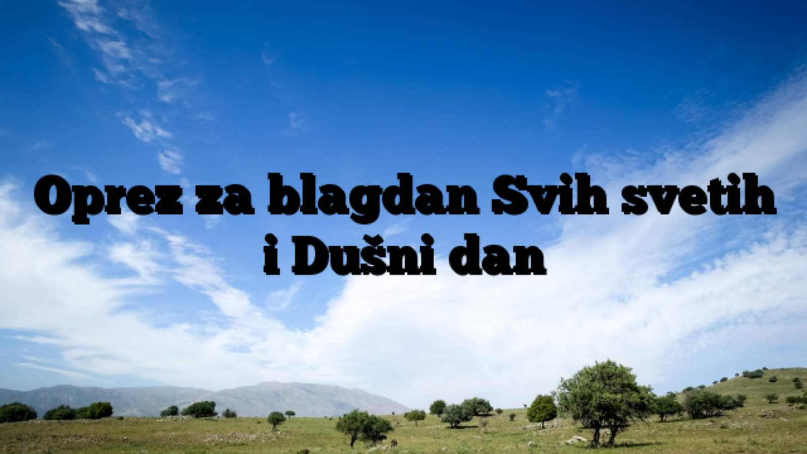 Oprez za blagdan Svih svetih i Dušni dan