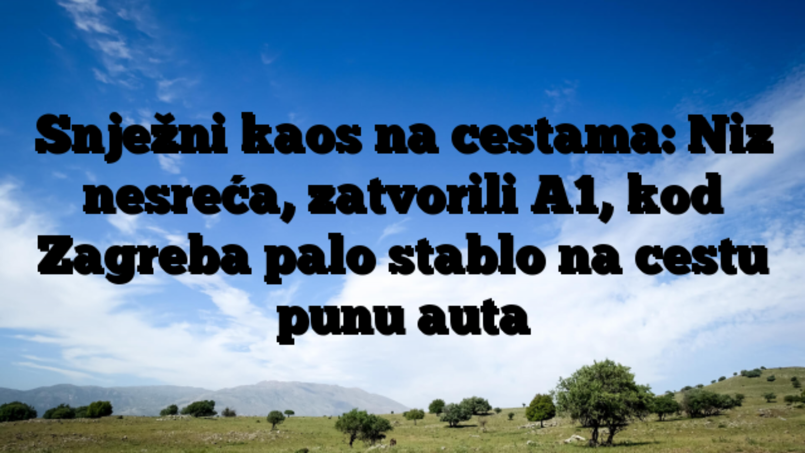 Snježni kaos na cestama: Niz nesreća, zatvorili A1, kod Zagreba palo stablo na cestu punu auta