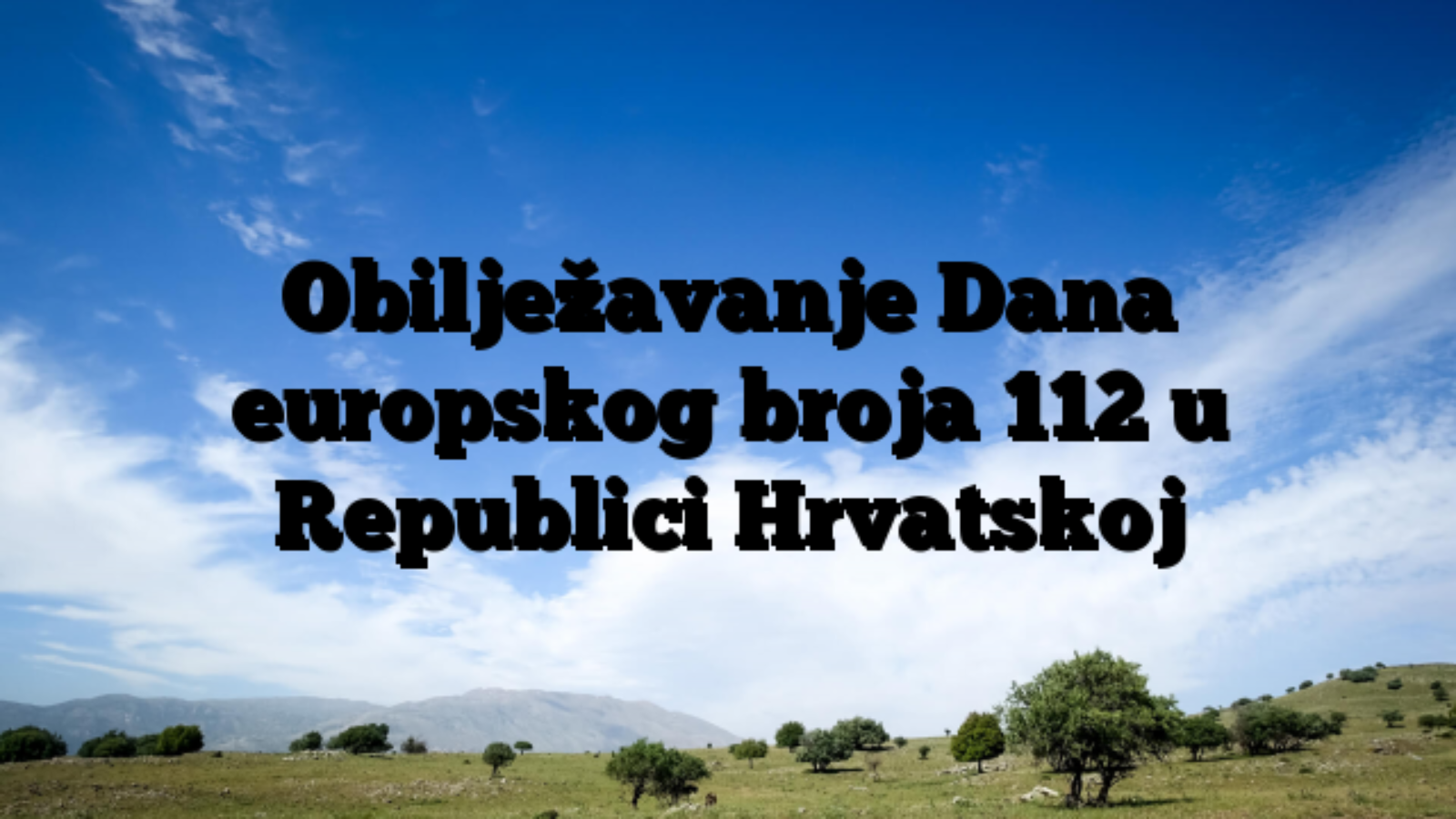 Obilježavanje Dana europskog broja 112 u Republici Hrvatskoj