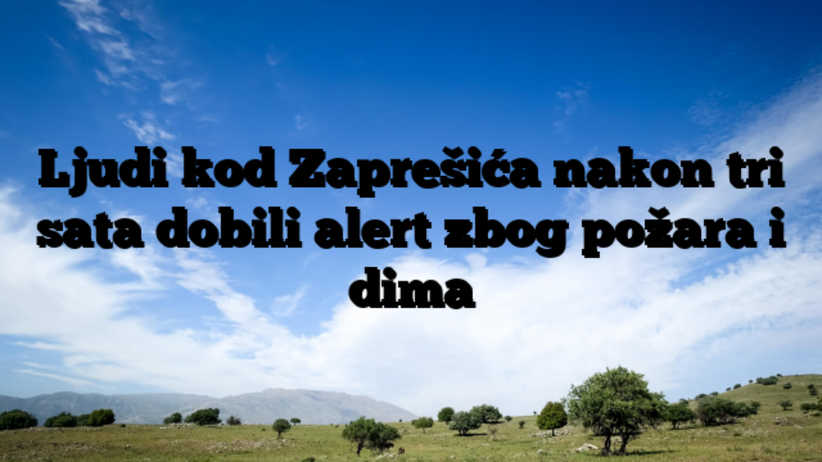 Ljudi kod Zaprešića nakon tri sata dobili alert zbog požara i dima