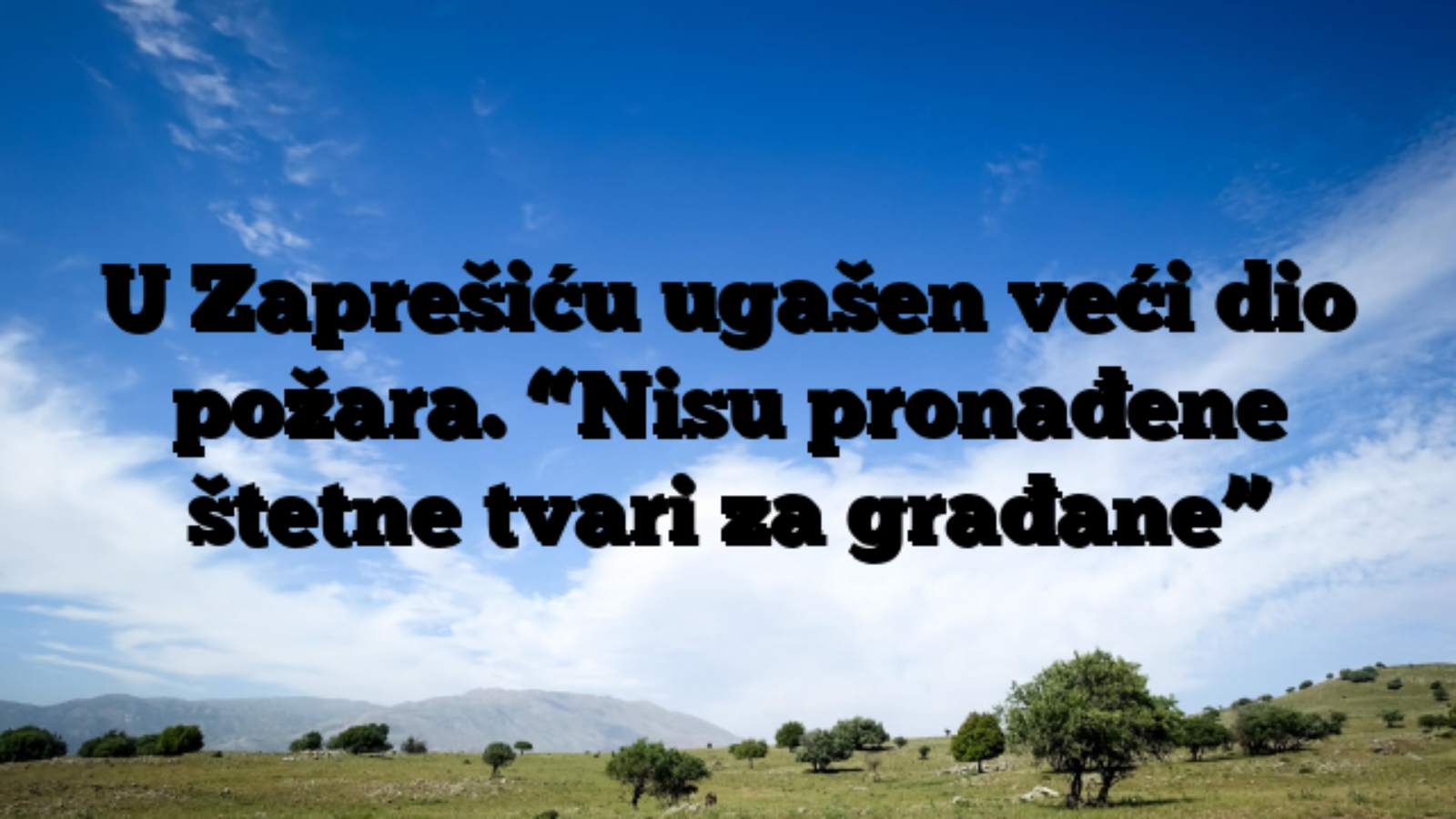 U Zaprešiću ugašen veći dio požara. “Nisu pronađene štetne tvari za građane”