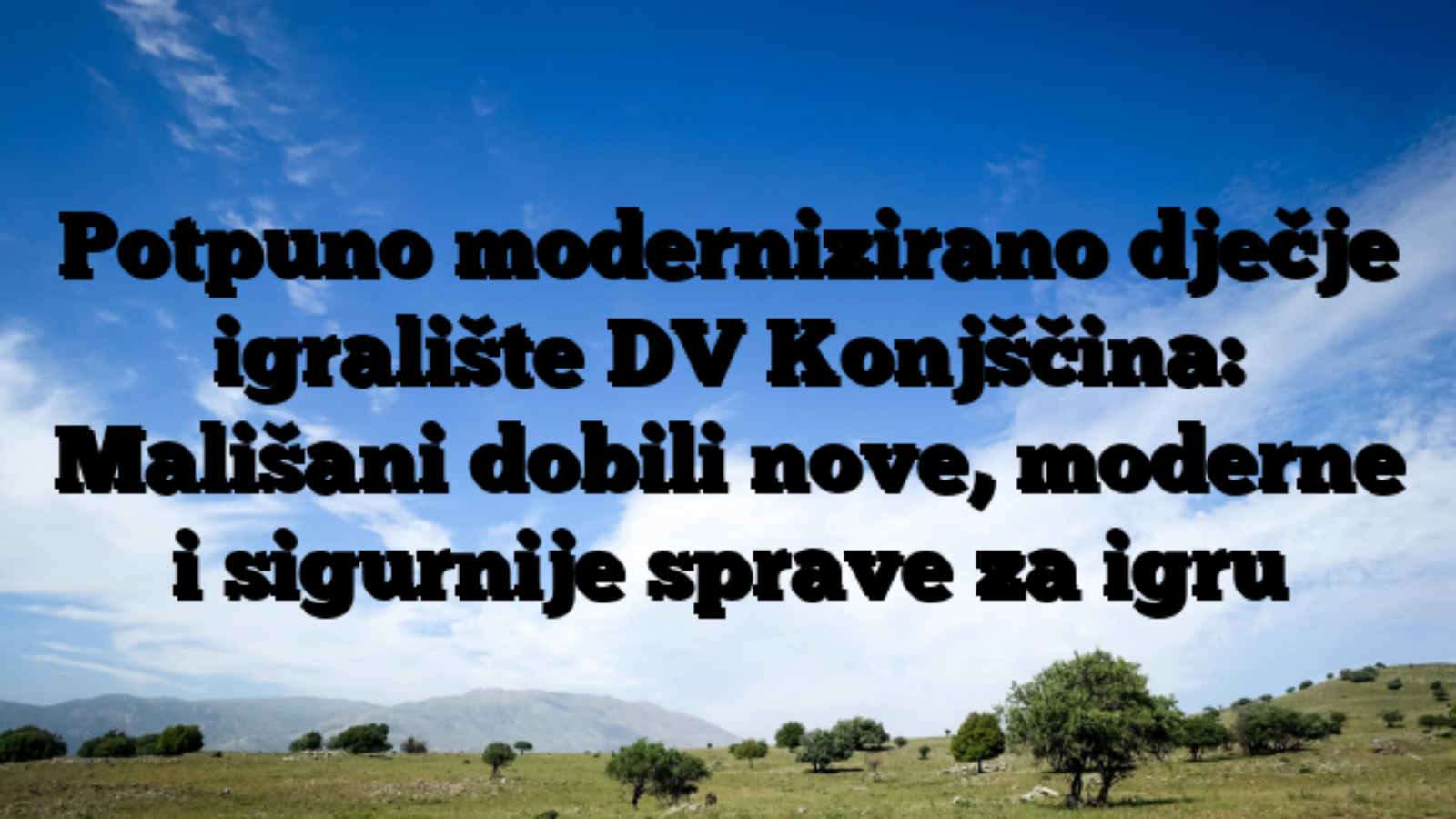 Potpuno modernizirano dječje igralište DV Konjščina: Mališani dobili nove, moderne i sigurnije sprave za igru