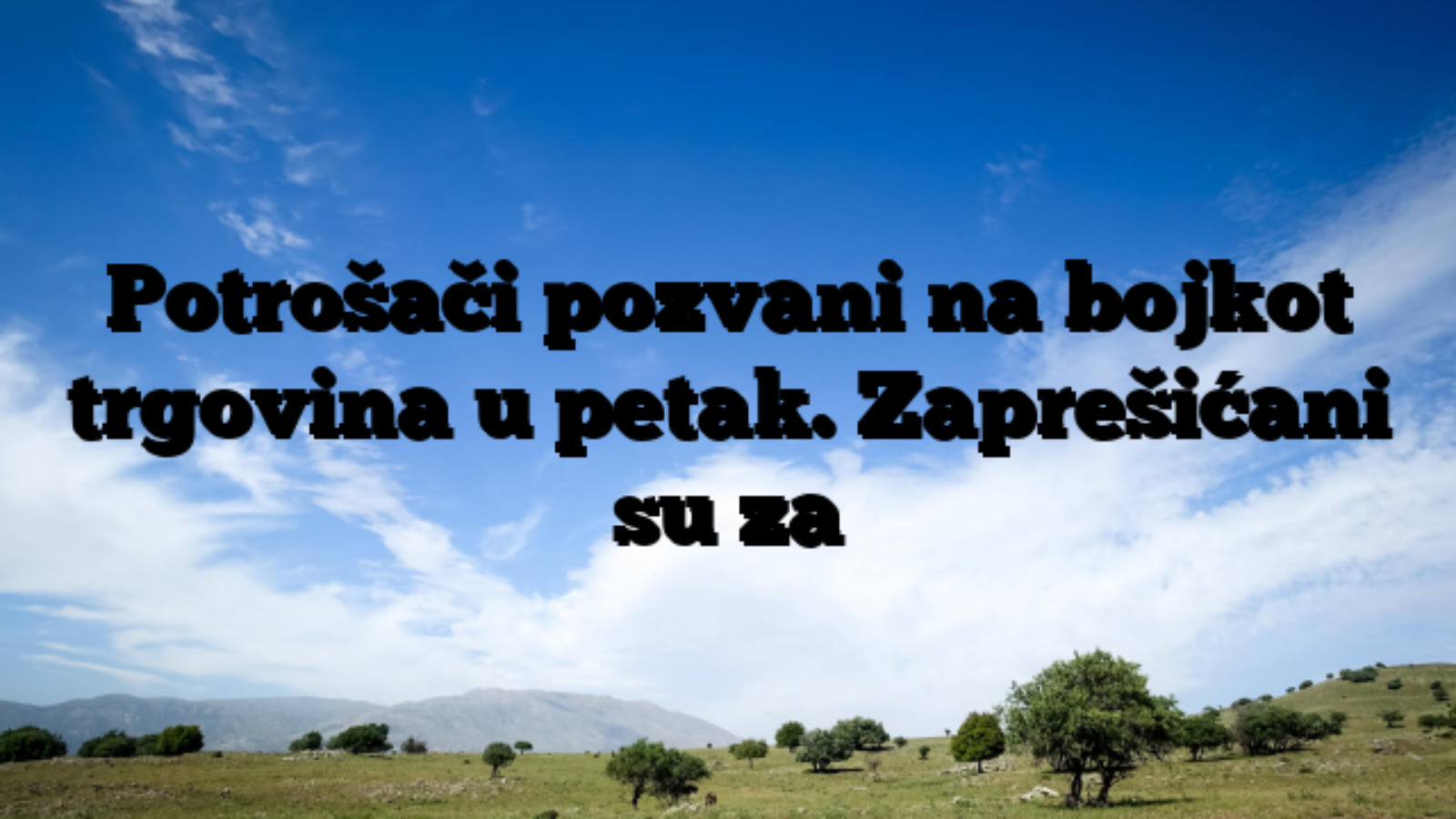 Potrošači pozvani na bojkot trgovina u petak. Zaprešićani su za