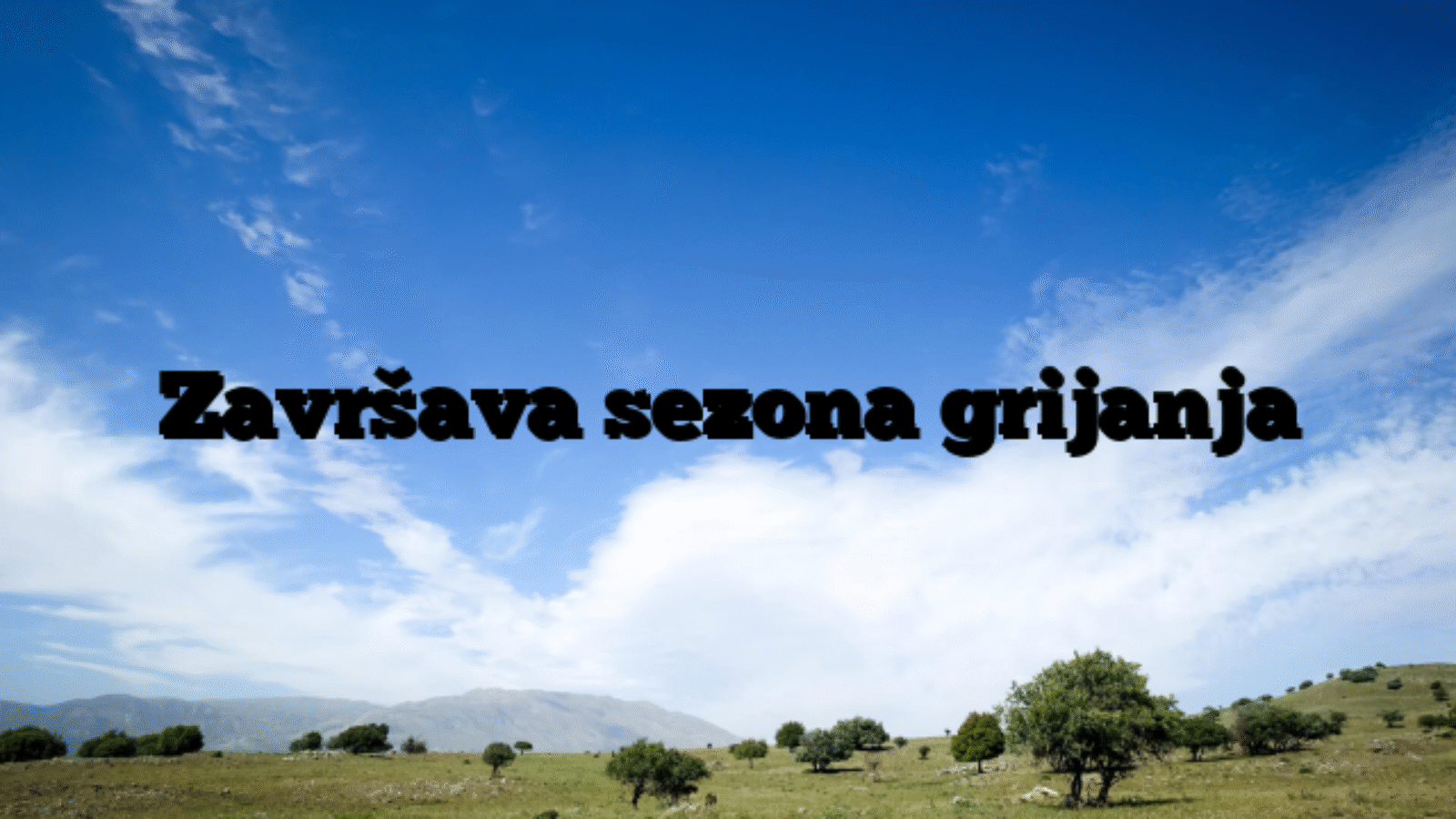 Završava sezona grijanja