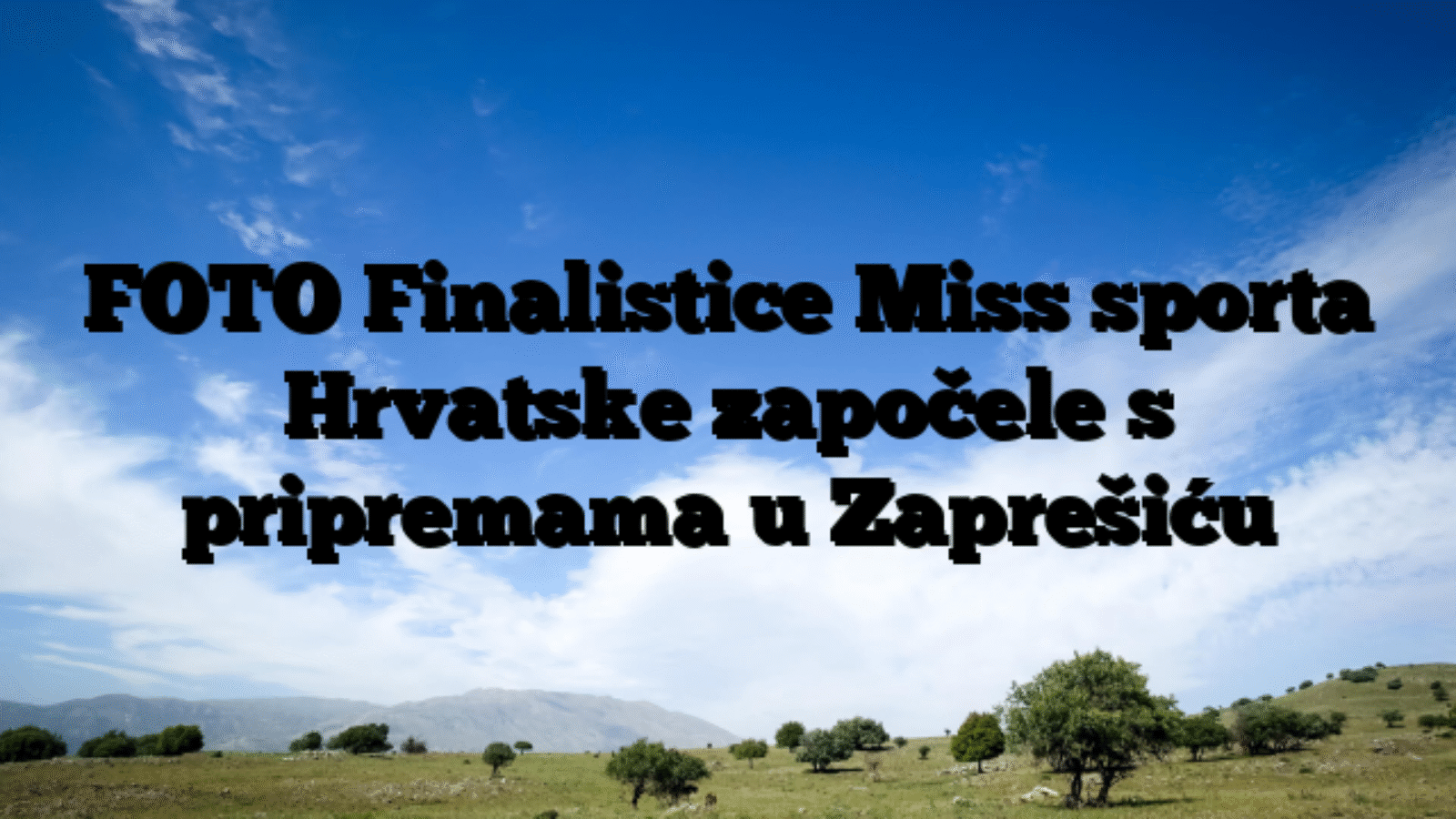 FOTO Finalistice Miss sporta Hrvatske započele s pripremama u Zaprešiću