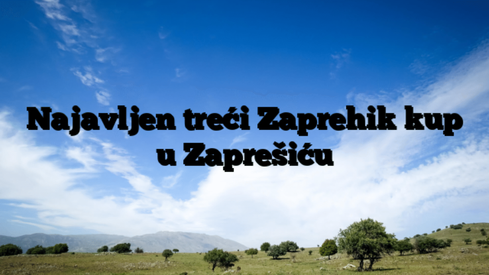 Najavljen treći Zaprehik kup u Zaprešiću