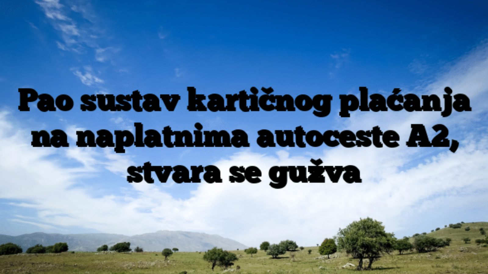 Pao sustav kartičnog plaćanja na naplatnima autoceste A2, stvara se gužva