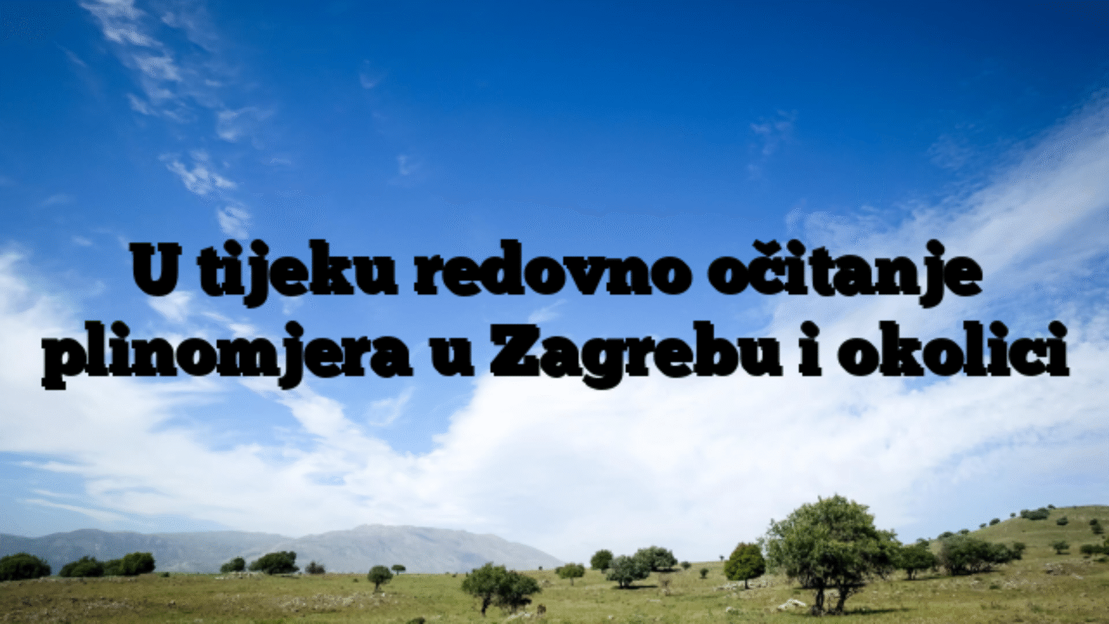 U tijeku redovno očitanje plinomjera u Zagrebu i okolici