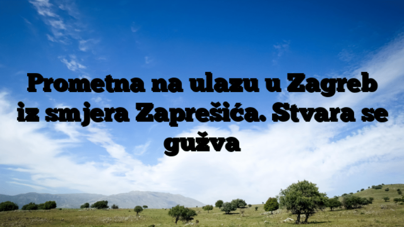 Prometna na ulazu u Zagreb iz smjera Zaprešića. Stvara se gužva