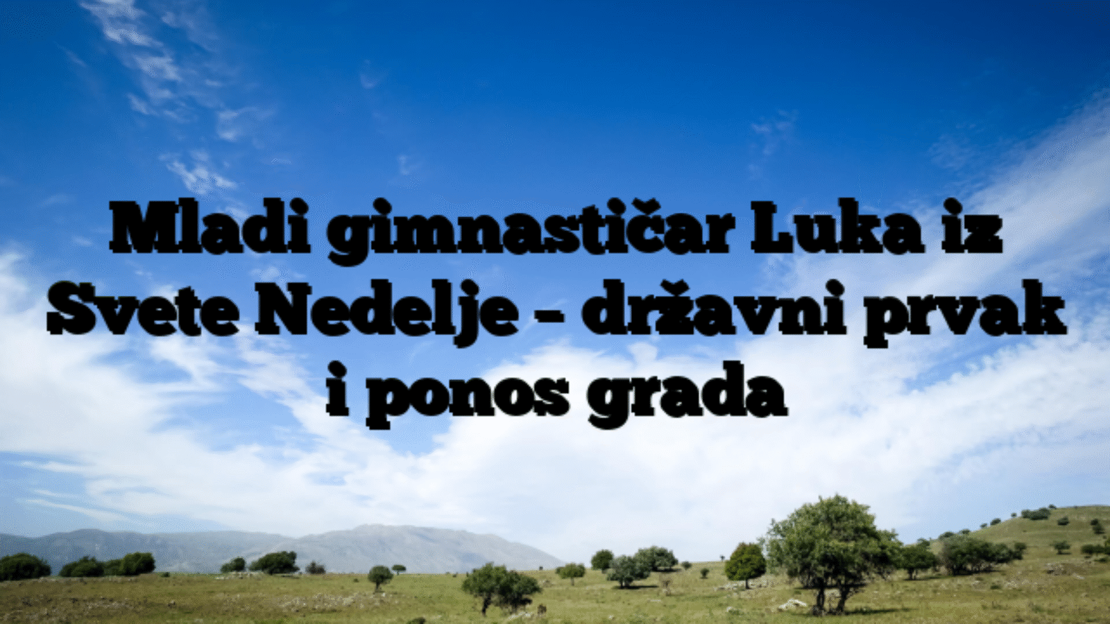 Mladi gimnastičar Luka iz Svete Nedelje – državni prvak i ponos grada
