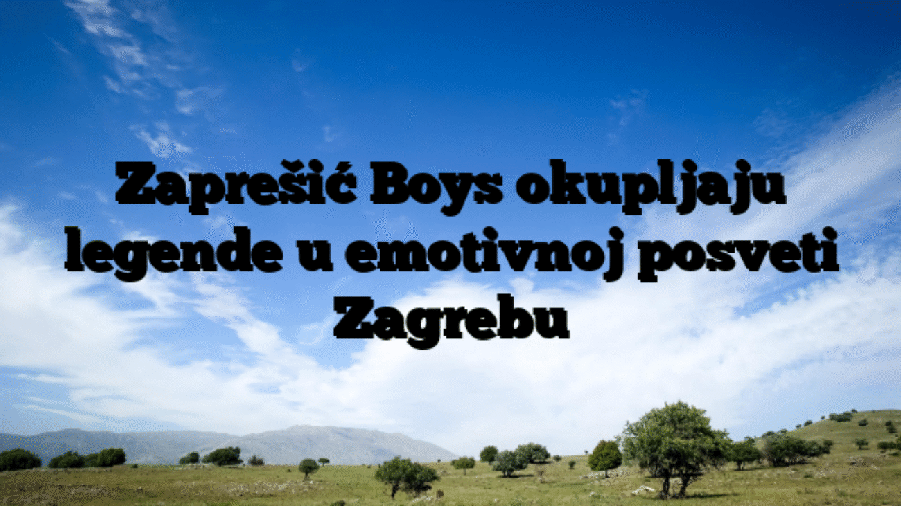 Zaprešić Boys okupljaju legende u emotivnoj posveti Zagrebu