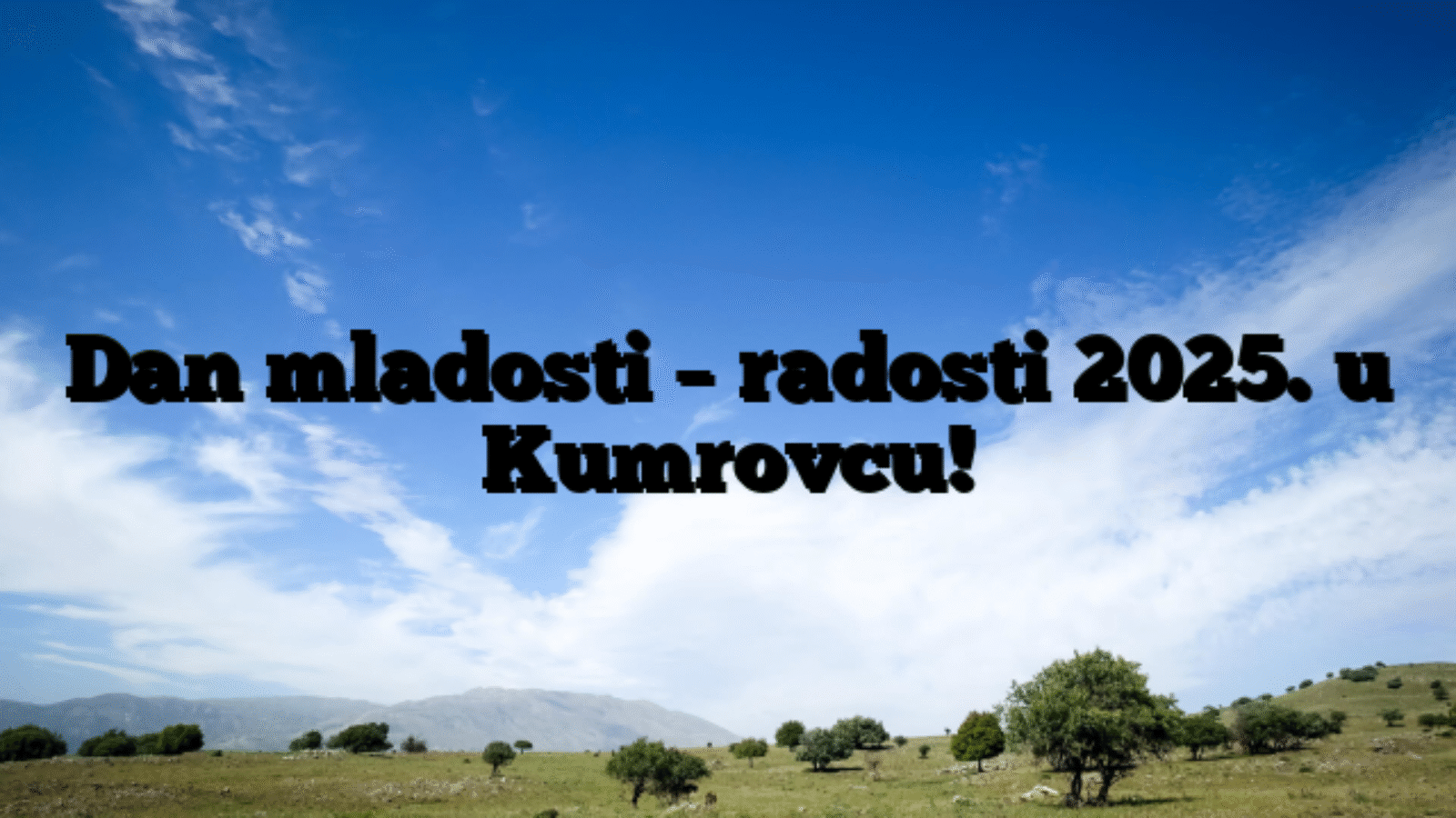 Dan mladosti – radosti 2025. u Kumrovcu!