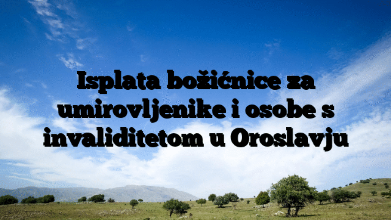 Isplata božićnice za umirovljenike i osobe s invaliditetom u Oroslavju