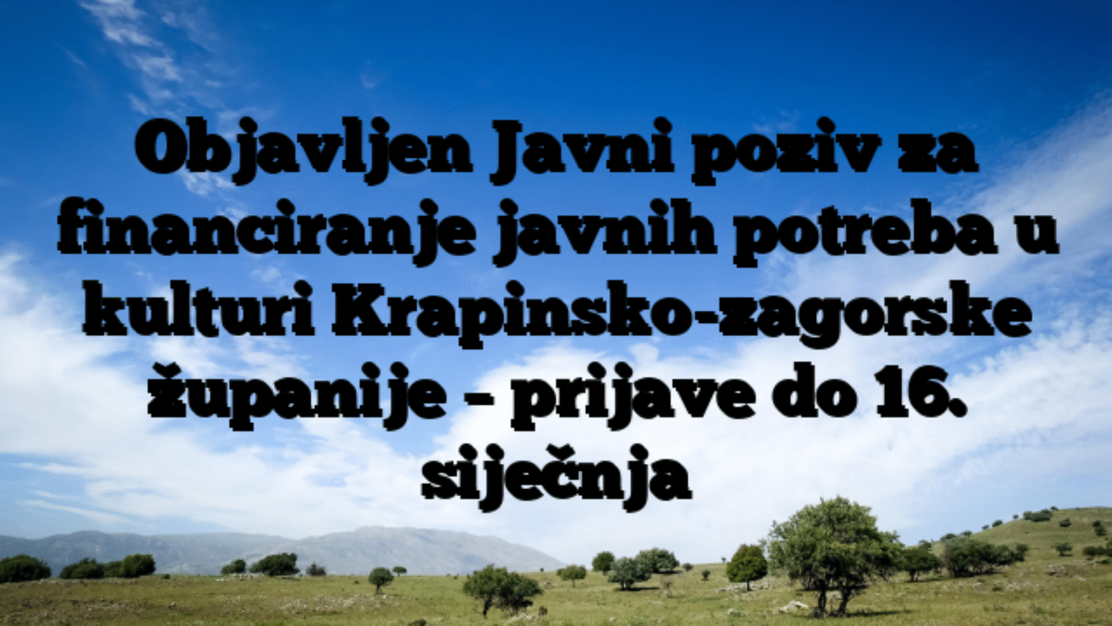 Objavljen Javni poziv za financiranje javnih potreba u kulturi Krapinsko-zagorske županije – prijave do 16. siječnja