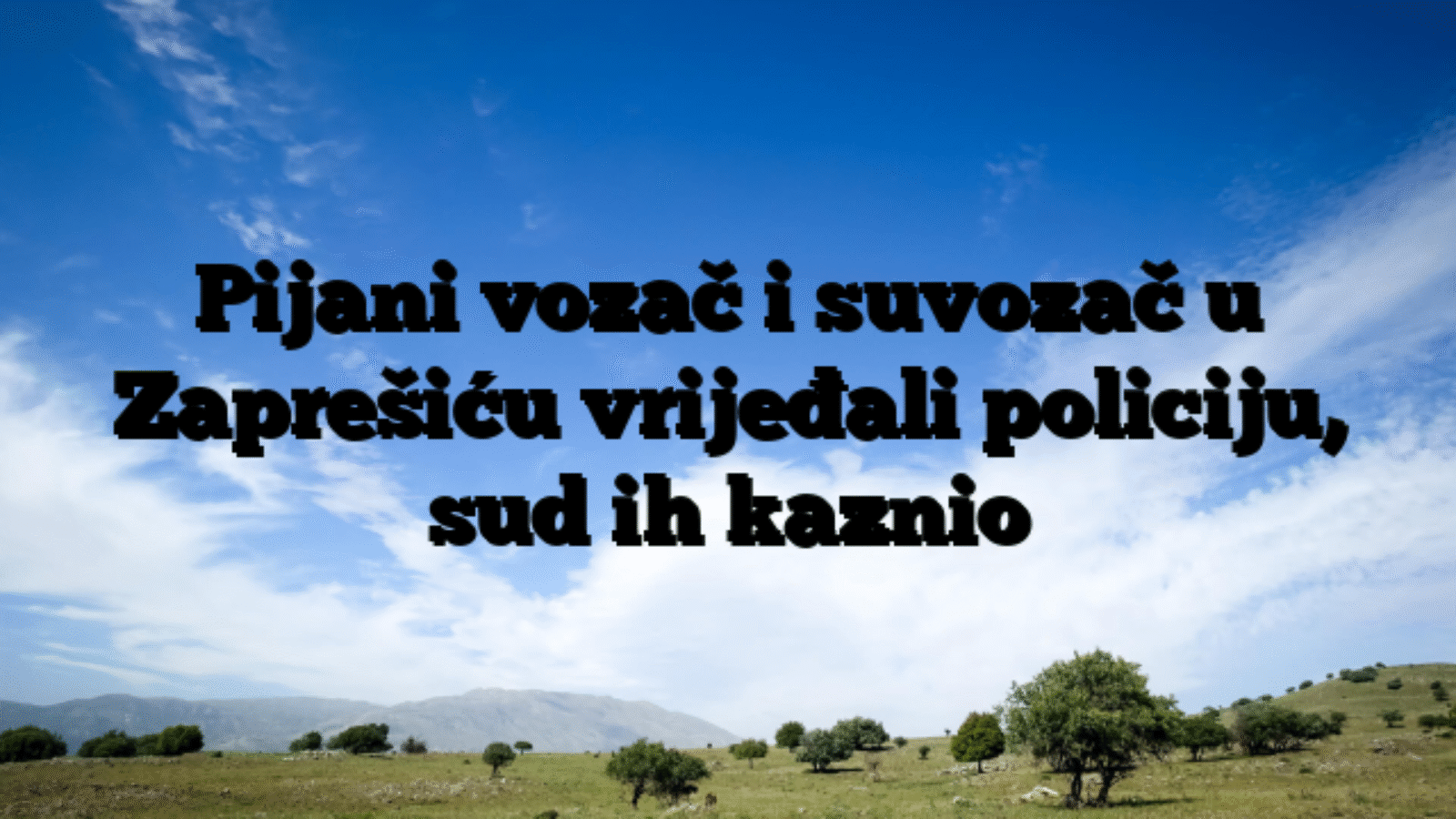Pijani vozač i suvozač u Zaprešiću vrijeđali policiju, sud ih kaznio
