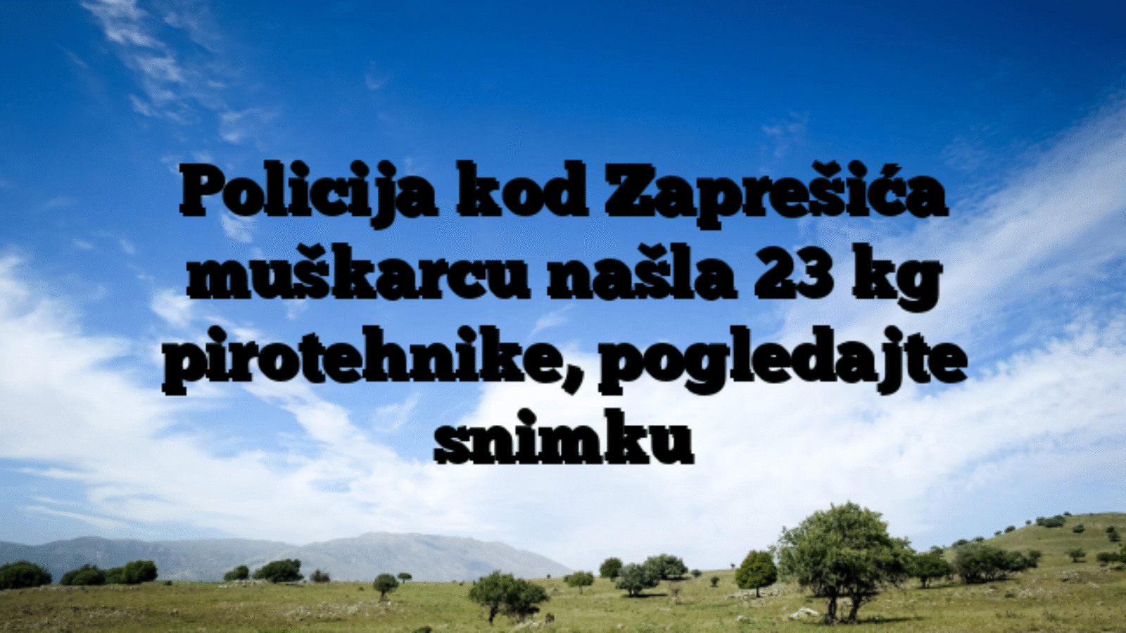 Policija kod Zaprešića muškarcu našla 23 kg pirotehnike, pogledajte snimku